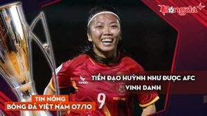 Tin nóng BĐVN 7/10: Huỳnh Như được AFC vinh danh, Hoàng Đức rời Thể Công Viettel