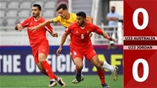 VIDEO bàn thắng U23 Australia vs U23 Jordan: 0-0